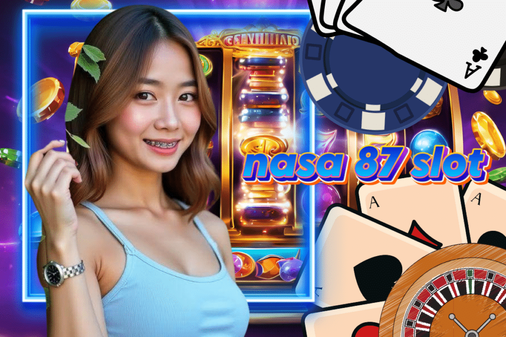 nasa 87 slot เครดิตฟรี